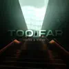 Gelida & Ryberg - Too Far - Single